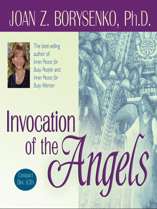 Title details for Invocation of the Angels by Joan Z. Borysenko, Ph.D. - Available